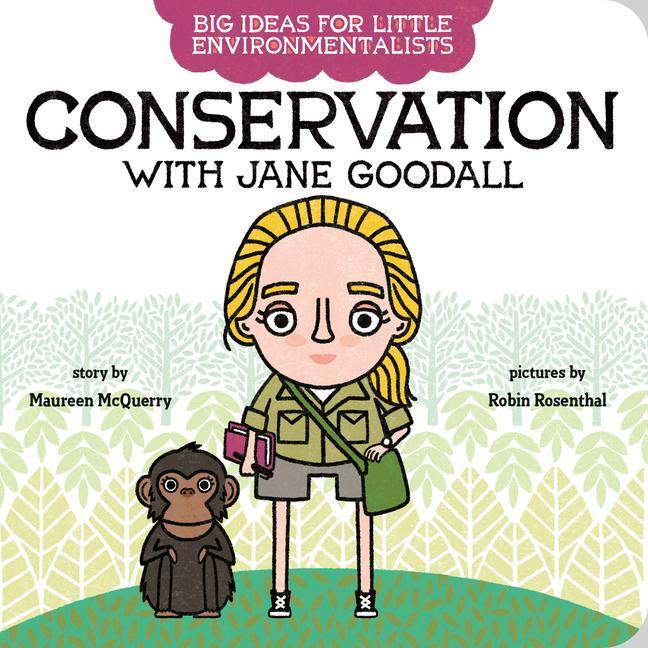 Kniha Big Ideas for Little Environmentalists: Conservation with Jane Goodall Robin Rosenthal