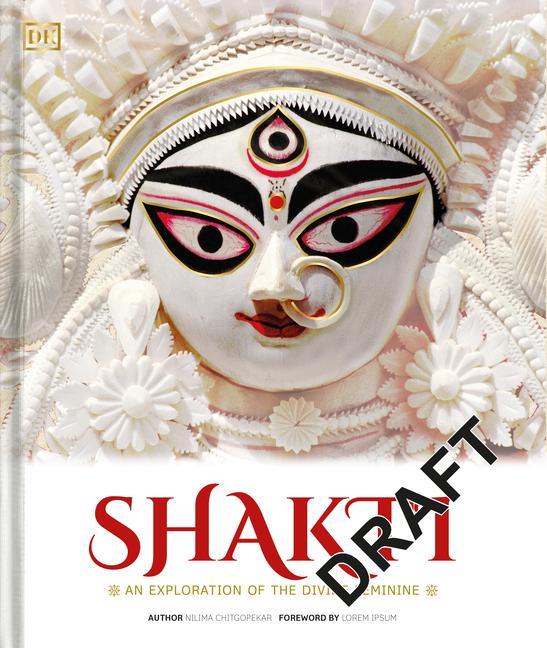 Könyv Shakti: An Exploration of the Divine Feminine 