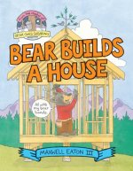 Bear Builds a House
