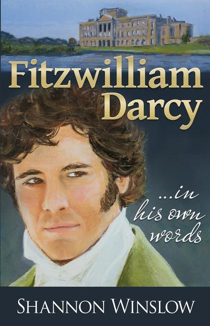 Könyv Fitzwilliam Darcy in His Own Words Micah D. Hansen