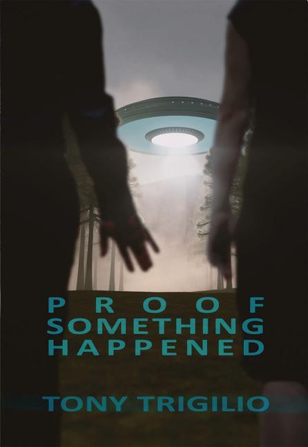 Knjiga Proof Something Happened Trigilio