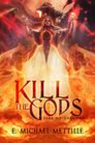 Boek Kill the Gods E. Michael Mettille