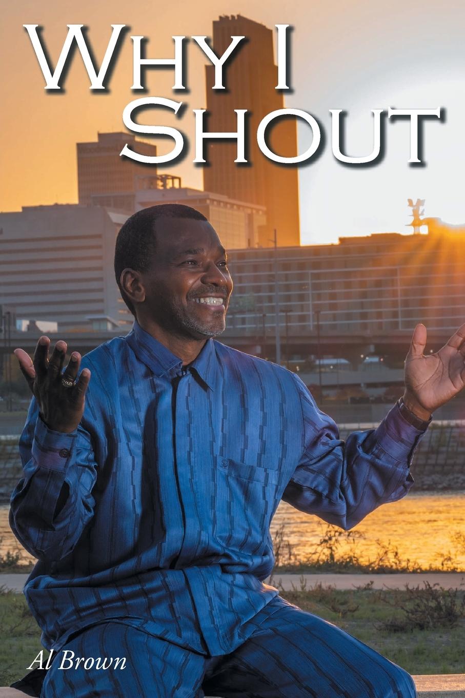 Buch Why I Shout Al Brown