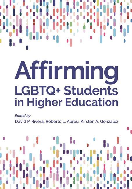 Βιβλίο Affirming LGBTQ+ Students in Higher Education Roberto L. Abreu