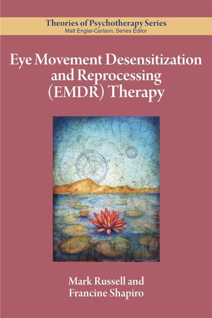 Carte Eye Movement Desensitization and Reprocessing (EMDR) Therapy Francine Shapiro