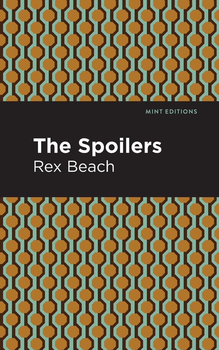 Книга Spoilers Rex Beach