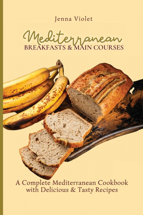 Knjiga Mediterranean Breakfasts & Main Courses Jenna Violet