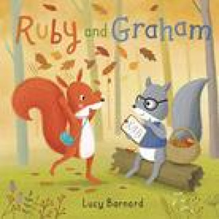 Knjiga Ruby and Graham Lucy Barnard