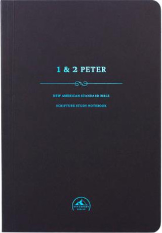Knjiga NASB Scripture Study Notebook: 1-2 Peter 