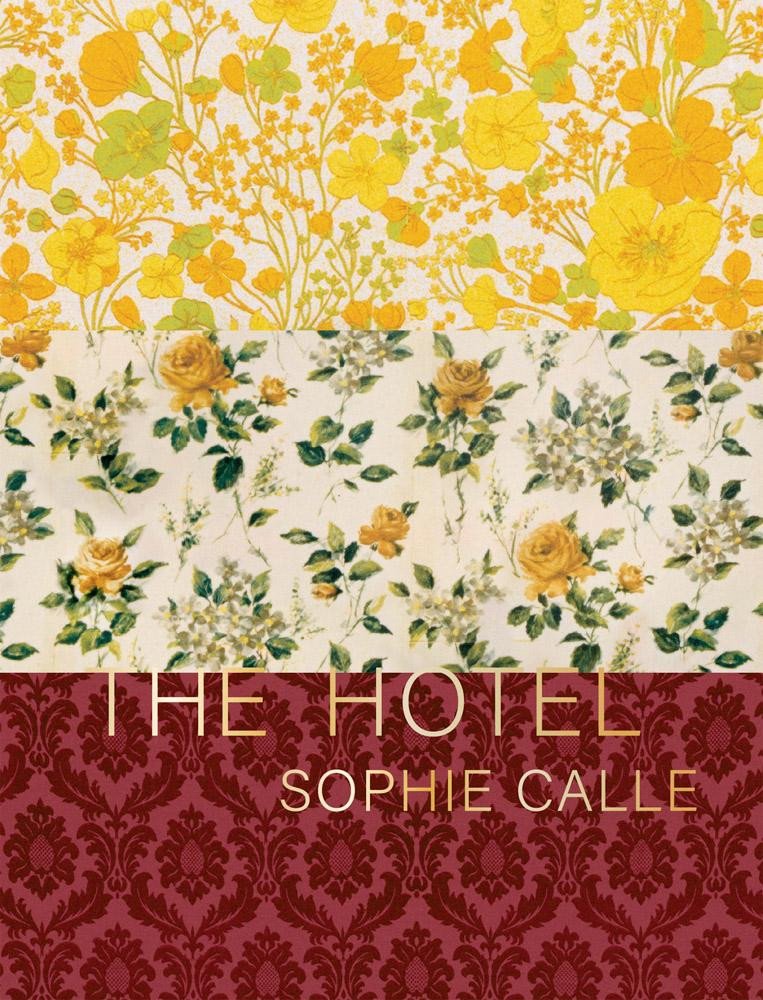 Kniha Sophie Calle: The Hotel Sophie Calle