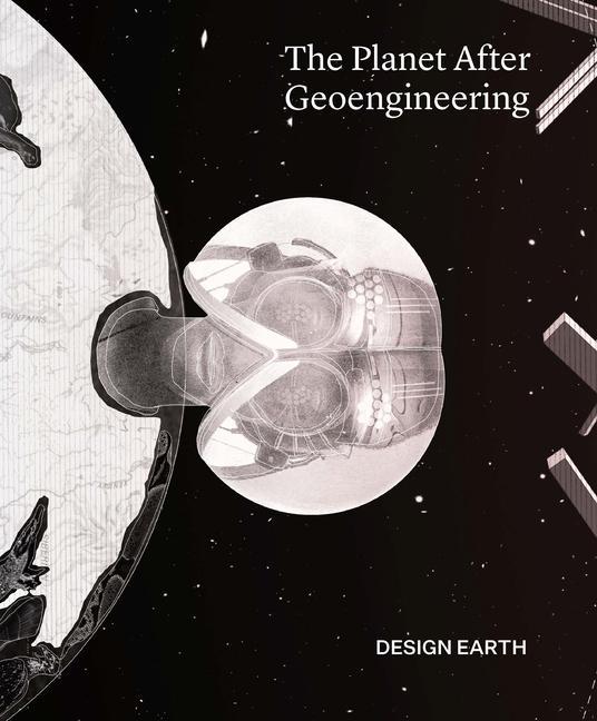 Book The Planet After Geoengineering Rania Ghosn