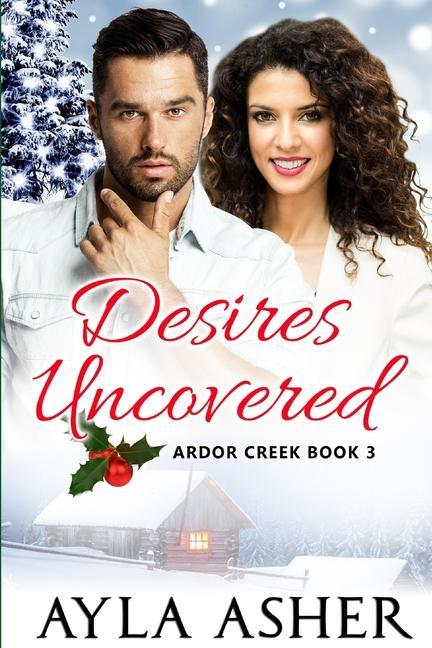 Knjiga Desires Uncovered Ayla Asher