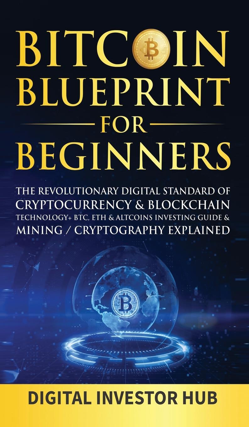 Книга Bitcoin Blueprint For Beginners 
