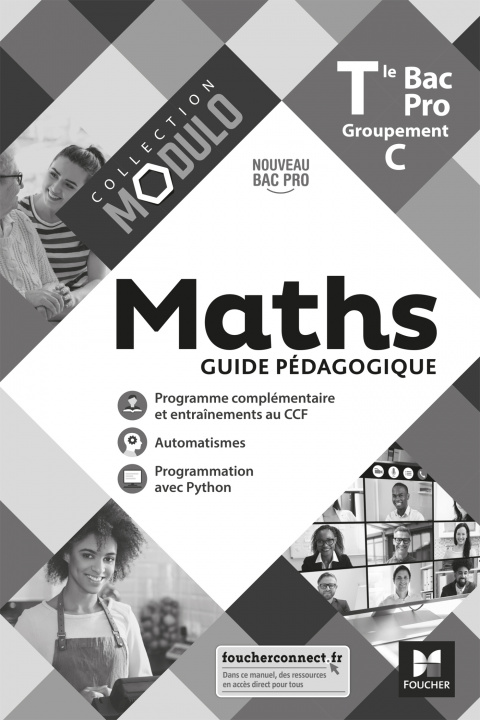 Carte Modulo - MATHS - Tle Bac Pro Groupements C - Éd. 2021 - Guide pédagogique Denise Laurent