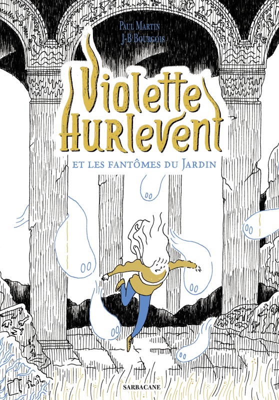 Book Violette Hurlevent - Violette Hurlevent et les fantômes du Jardin Martin paul/bourgois jean-baptiste