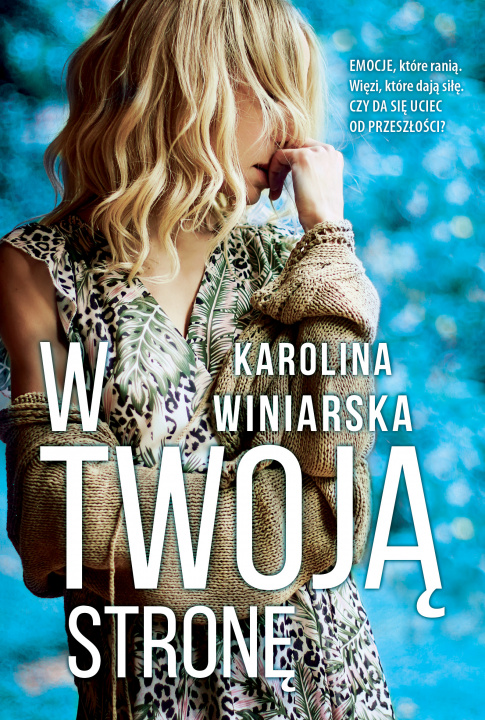 Könyv W twoją stronę Karolina Winiarska