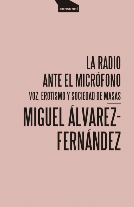 Carte La radio ante el micrófono ALVAREZ-FERNANDEZ MIGUEL