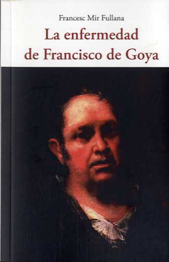 Carte La enfermedad de Francisco de Goya FRANCESC MIR FULLANA