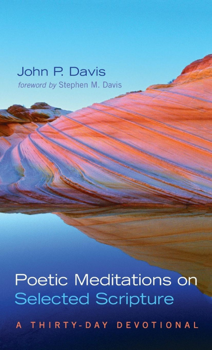 Könyv Poetic Meditations on Selected Scripture 