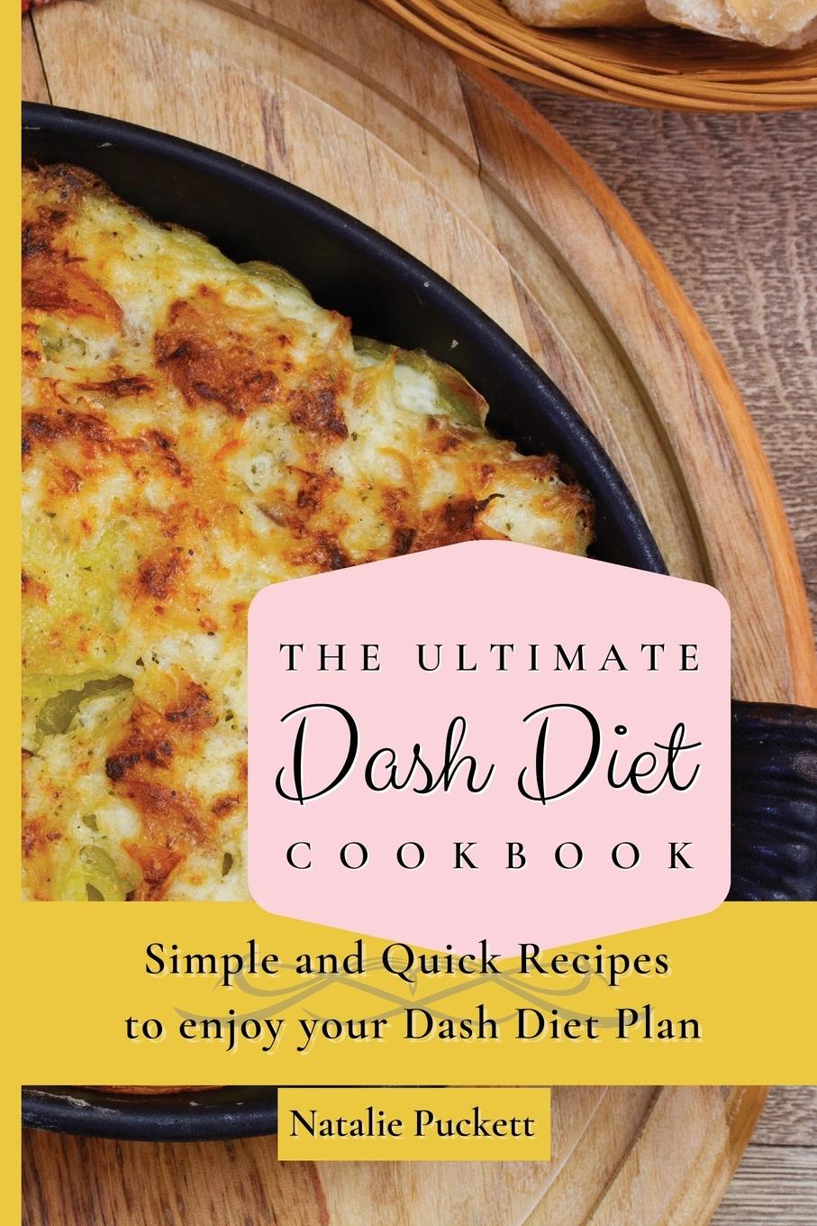 Книга Ultimate Dash Diet Cookbook Natalie Puckett