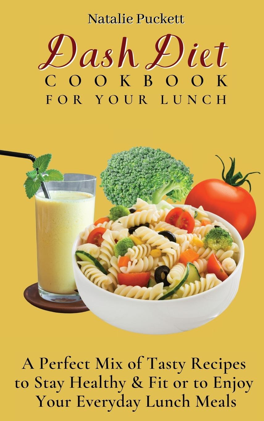 Buch Dash Diet Cookbook For Your Lunch Natalie Puckett