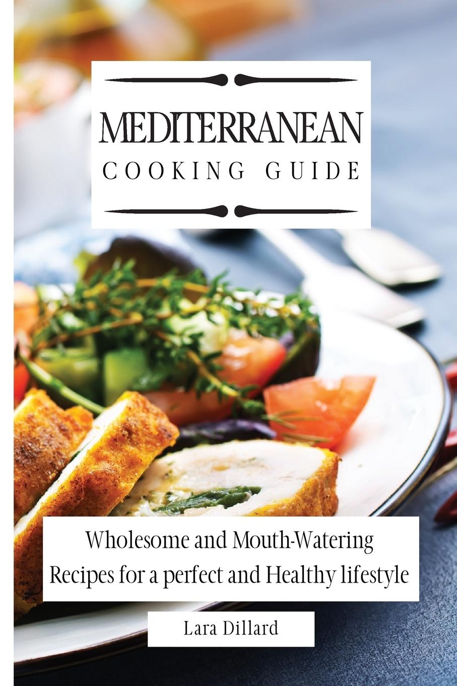 Knjiga Mediterranean Cooking Guide Lara Dillard