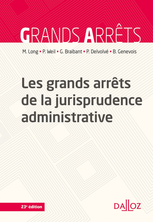 Carte Les grands arrêts de la jurisprudence administrative. 23e éd. Marceau Long