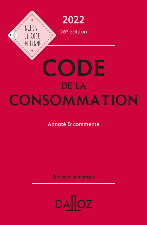 Kniha Code de la consommation 2022 26ed - Annoté commenté en ligne Eric Chevrier