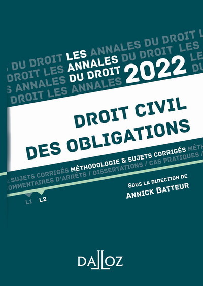 Carte Annales Droit civil des obligations 2022 - Méthodologie & sujets corrigés 
