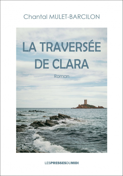 Книга LA TRAVERSEE DE CLARA MULET-BARCILON