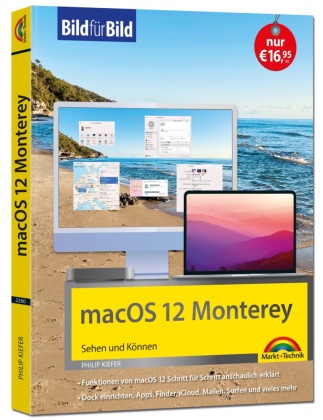 Könyv macOS 12 Monterey Bild für Bild - die Anleitung in Bilder - ideal für Einsteiger, Umsteiger und Fortgeschrittene 