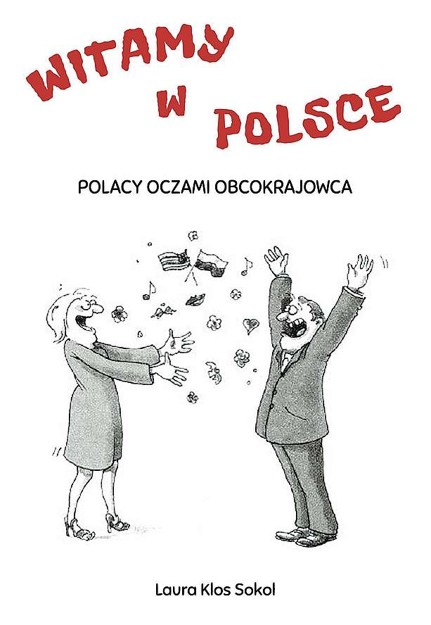 Książka Witamy w Polsce. Polacy oczami obcokrajowca Laura Klos Sokol