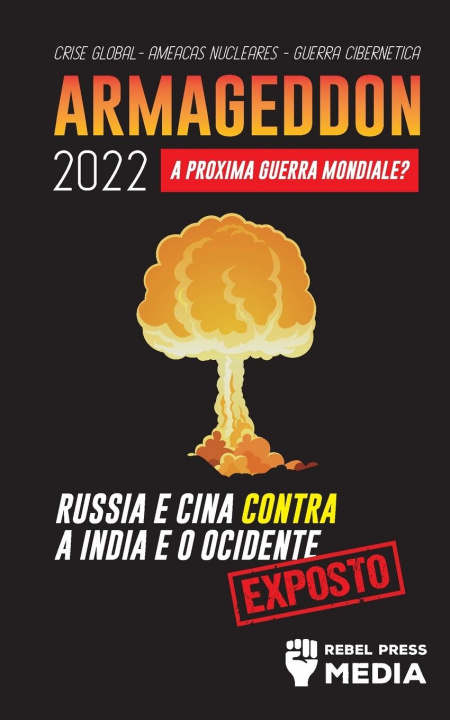Carte Armageddon 2022 Rebel Press Media