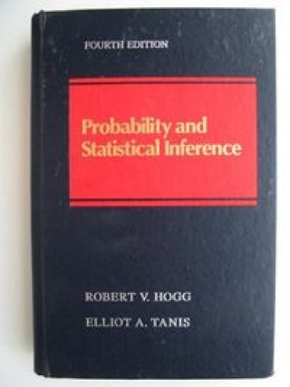 Knjiga PROBABILITY AND STATISTICAL INFERENCE HOGG