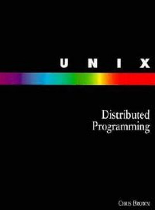 Knjiga UNIX DISTRIBUTED PROGRAMMING BROWN