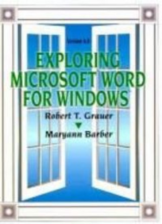 Knjiga EXPLORING MS WORD WINDOWS GRAUER
