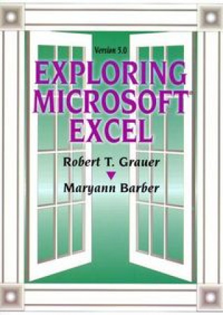 Knjiga EXPLORING MICROSOFT EXCEL GRAUER