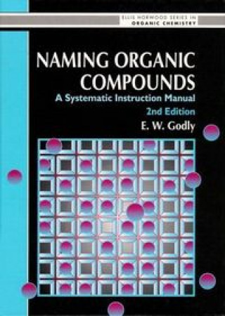 Kniha NAMING ORGANIC COMPOUNDS 2ND EDIT. GODLY