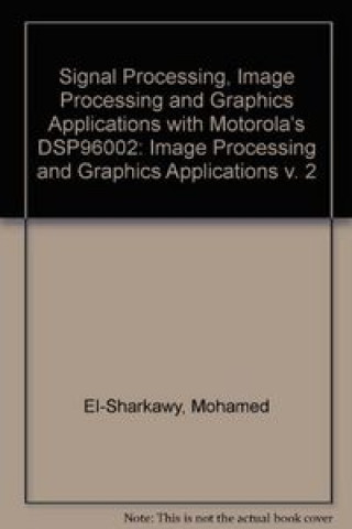 Knjiga SIGNAL PROCESSING IMAGE P. GRAPHICS AP EL-SHARKAWY