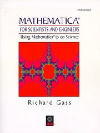 Kniha MATHEMATICA SCIENTISTS ENGINEERS GASS