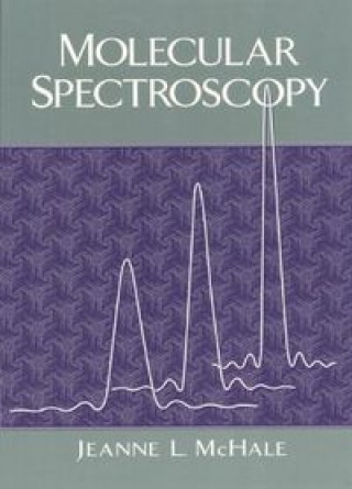 Knjiga MOLECULAR SPECTROSCOPY MCHALE