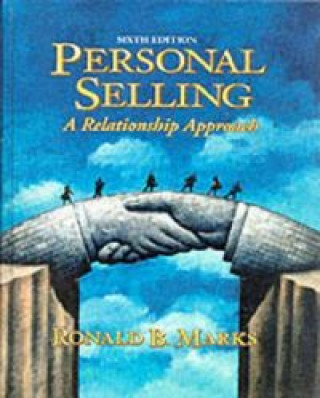 Книга PERSONAL SELLING 6/E RELATIONSHIP APPR MARKS