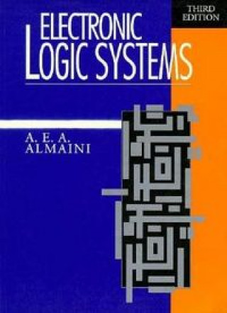 Knjiga ELECTRONIC LOGIC SYSTEMS ALMAINI