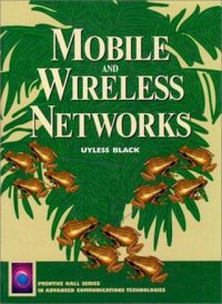 Knjiga MOBILE AND WIRELESS NETWORKS UYLESS BLACK