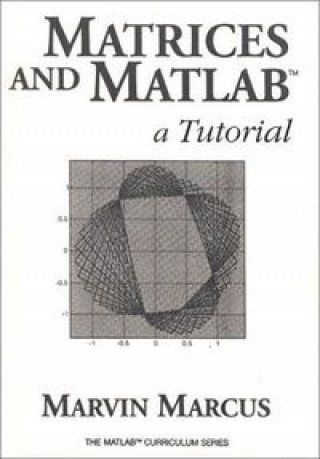 Książka MATRICES MATLAB TUTORIAL MARCUS