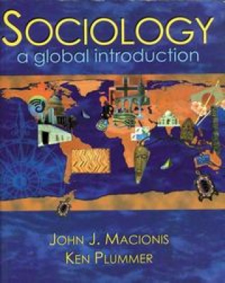 Kniha SOCIOLOGY A GLOBAL INTRODUCTION MACIONIS