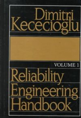 Kniha RELIABILITY ENGINEERING HANDBOOK VOL.I KECECIOGLU