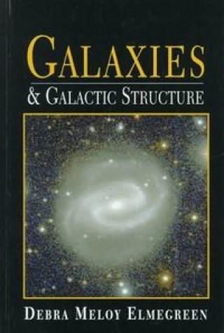 Knjiga GALAXIES GALACTIC STRUCTURE MELOY ELMEGRE