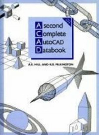 Knjiga SECOND COMPLETE AUTOCAD DATABOOK HILL