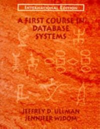 Knjiga FIRST COURSE DATABASE SYSTEMS ULLMAN